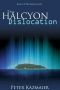 [The Halcyon Cycle 01] • The Halcyon Dislocation